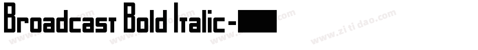 Broadcast Bold Italic字体转换